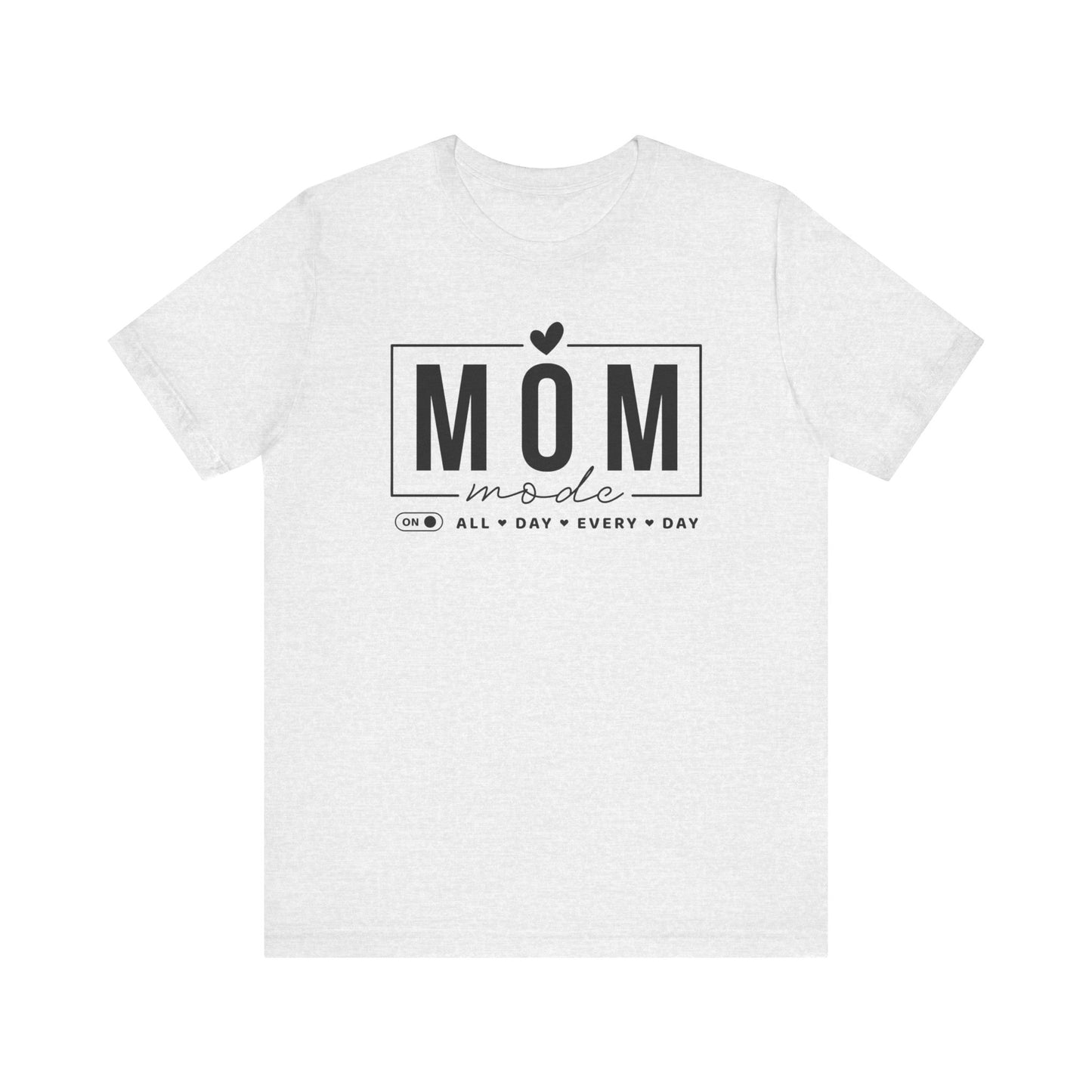 Mom Mode Unisex Jersey Short Sleeve Tee