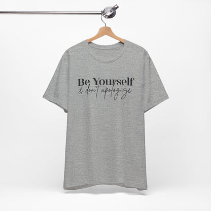 Be Yourself Unisex Jersey Short Sleeve Tee