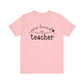 One Loved Teacher Unisex Jersey Short Sleeve Tee