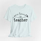 One Loved Teacher Unisex Jersey Short Sleeve Tee