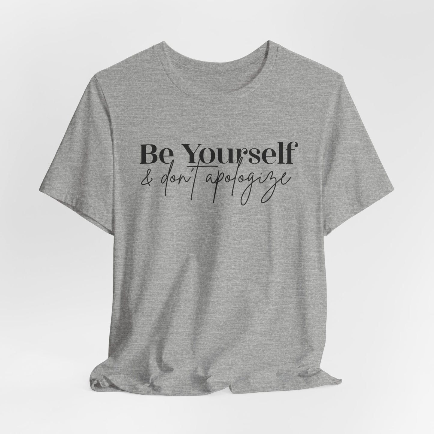 Be Yourself Unisex Jersey Short Sleeve Tee