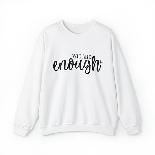 You Are Enough Unisex Sweatshirt