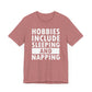 Sleeping and Napping Unisex Jersey Short Sleeve Tee