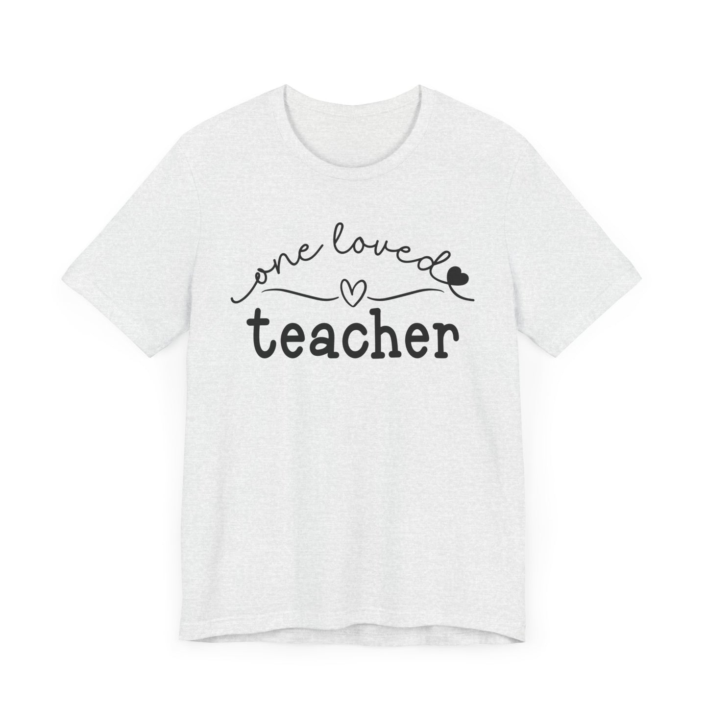 One Loved Teacher Unisex Jersey Short Sleeve Tee