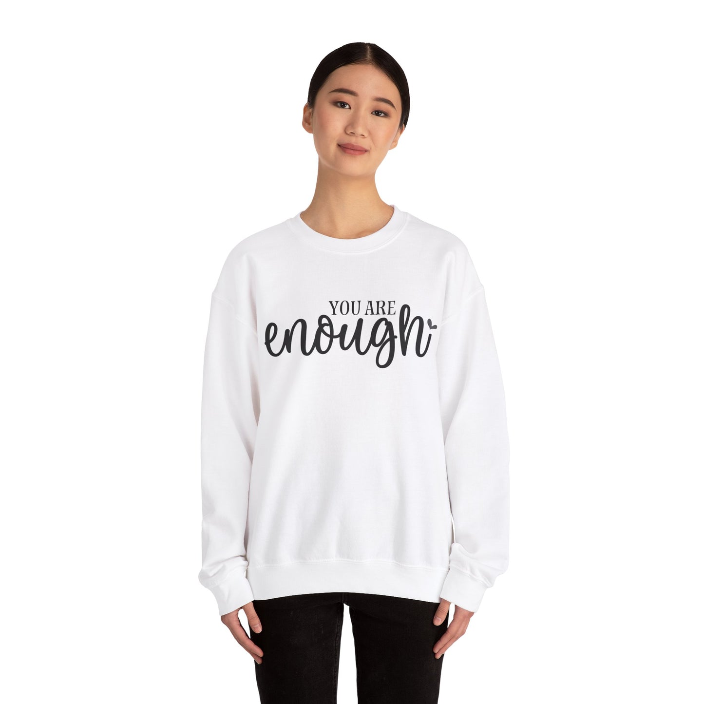 You Are Enough Unisex Sweatshirt