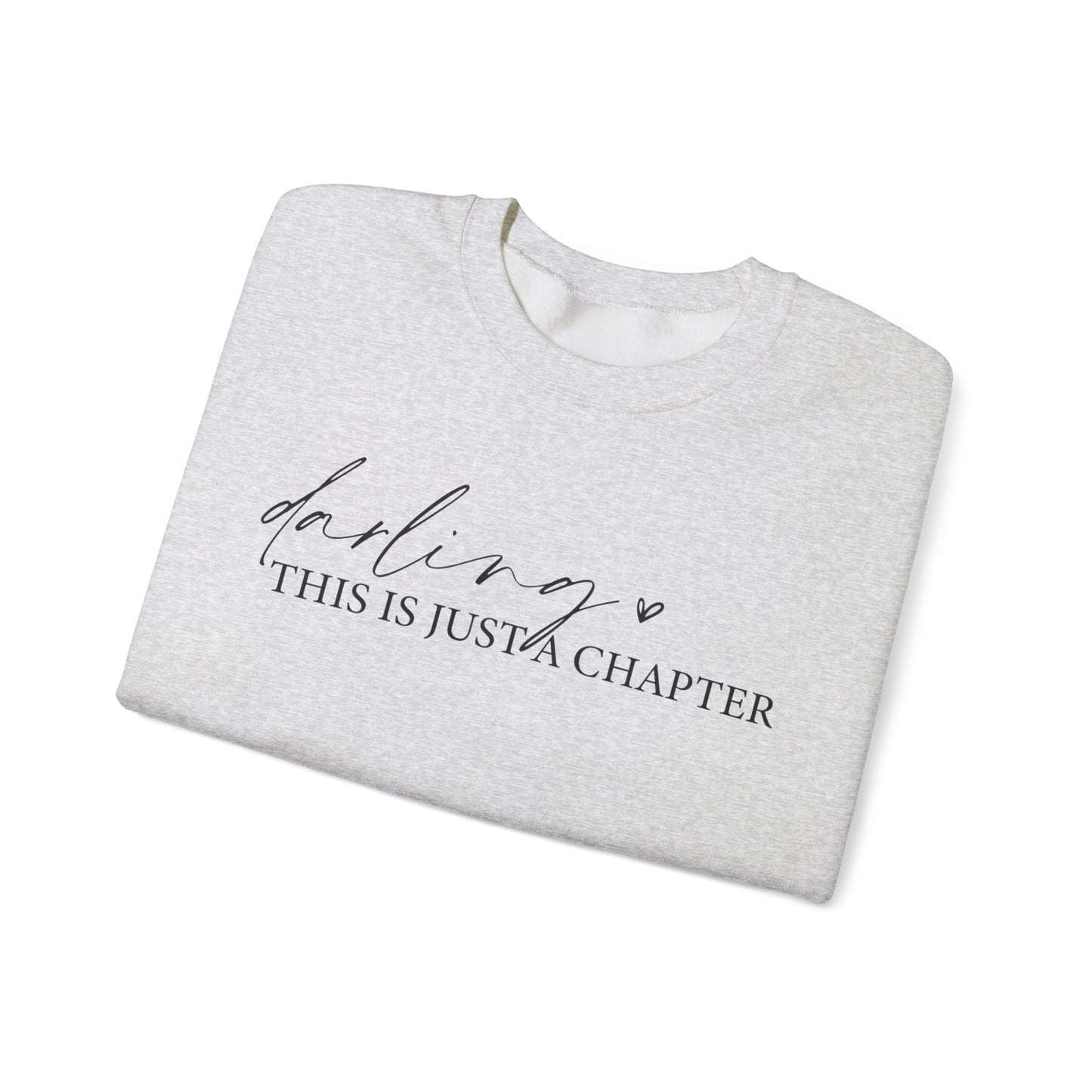 ‘This is Just a Chapter, not the whole Story’ Crewneck Sweatshirt