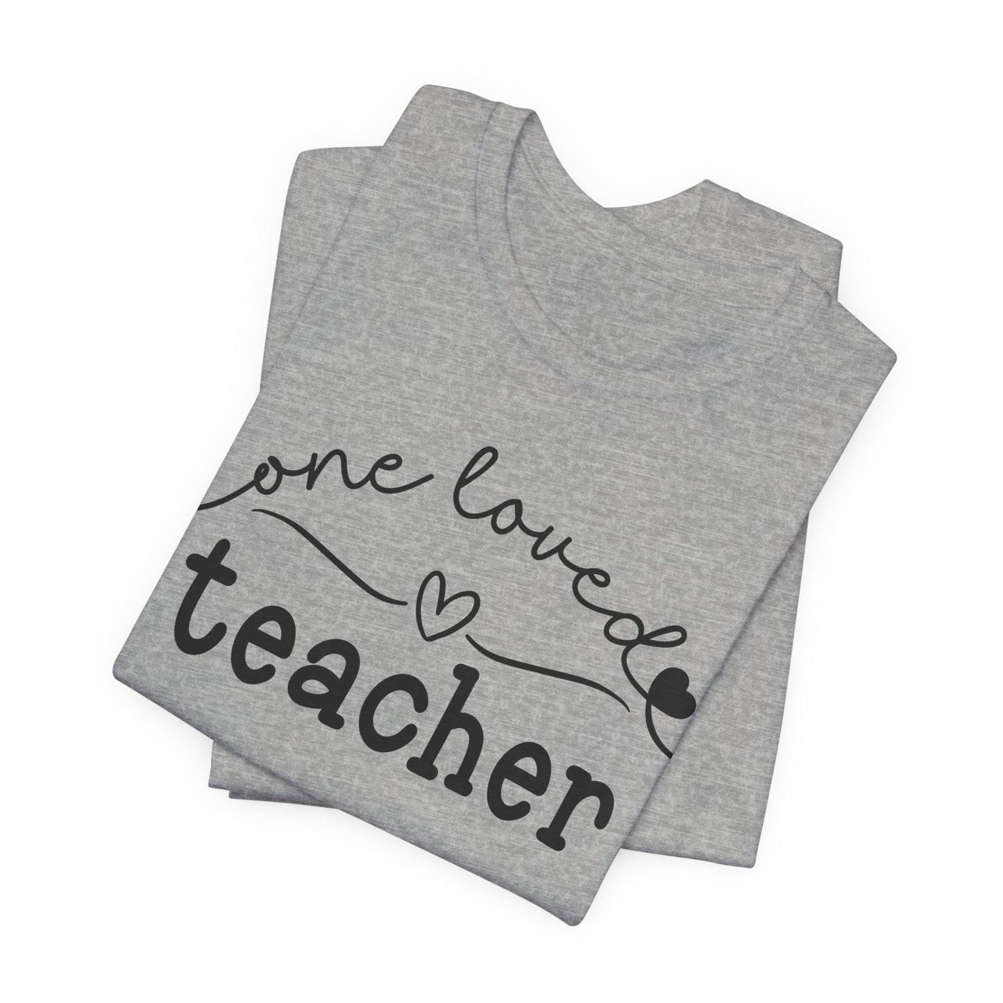 One Loved Teacher Unisex Jersey Short Sleeve Tee