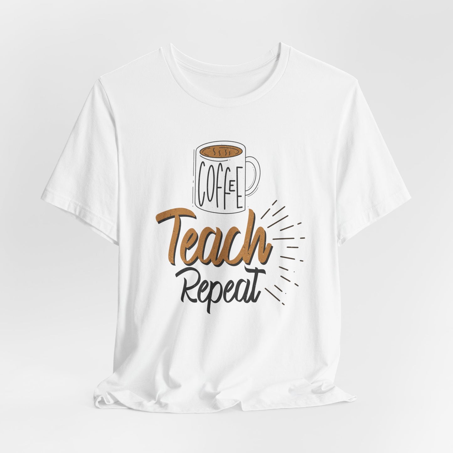 Coffee Teach Repeat Unisex Short Sleeve Tee