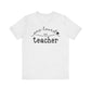 One Loved Teacher Unisex Jersey Short Sleeve Tee