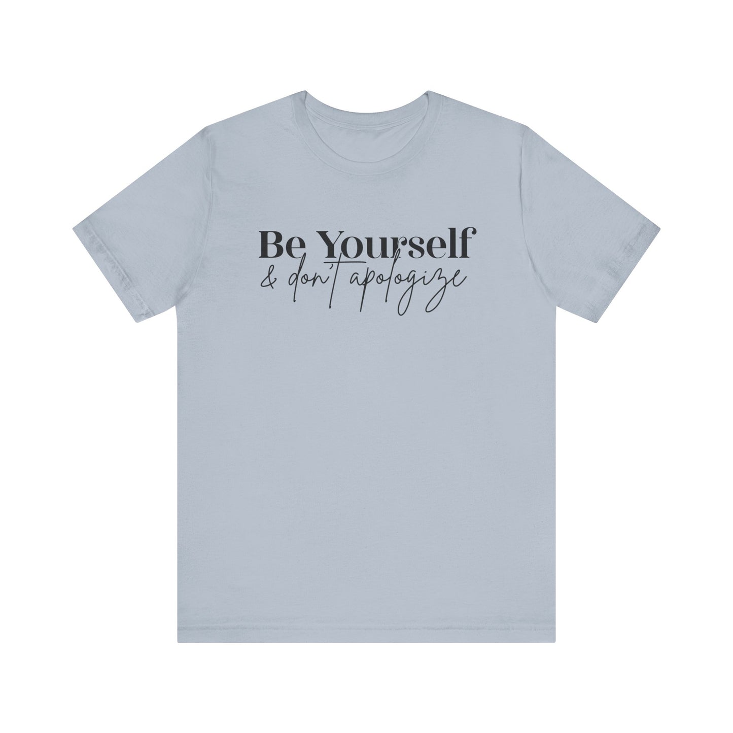 Be Yourself Unisex Jersey Short Sleeve Tee