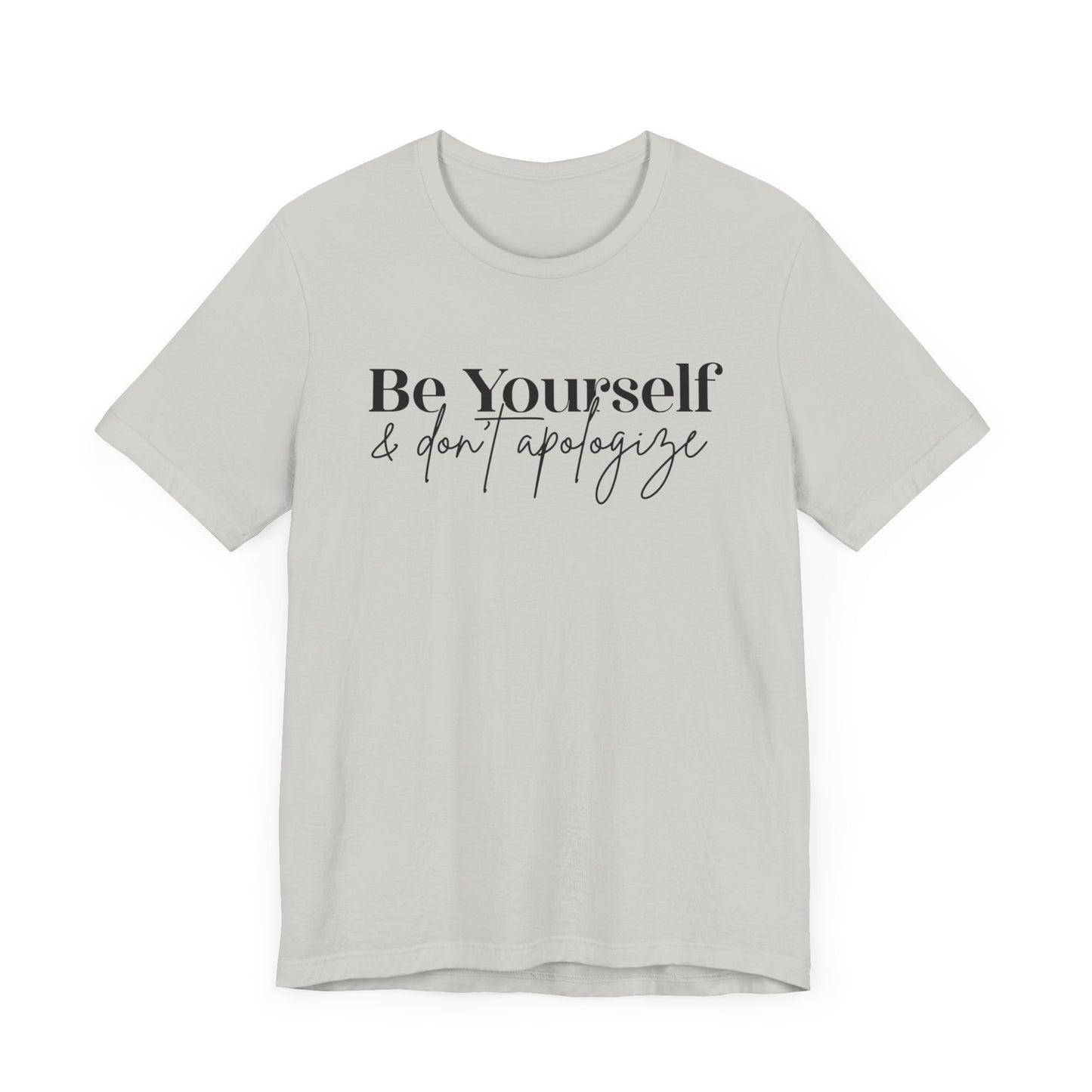 Be Yourself Unisex Jersey Short Sleeve Tee