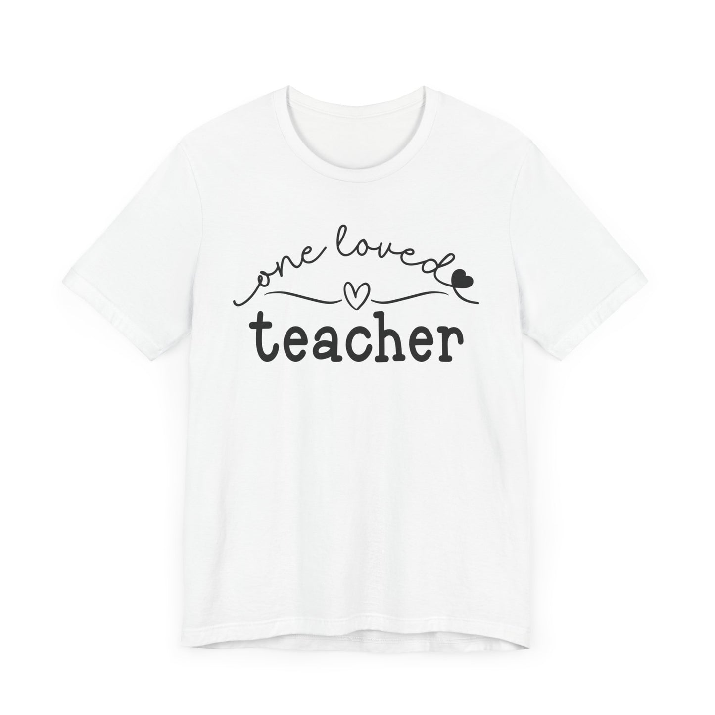 One Loved Teacher Unisex Jersey Short Sleeve Tee