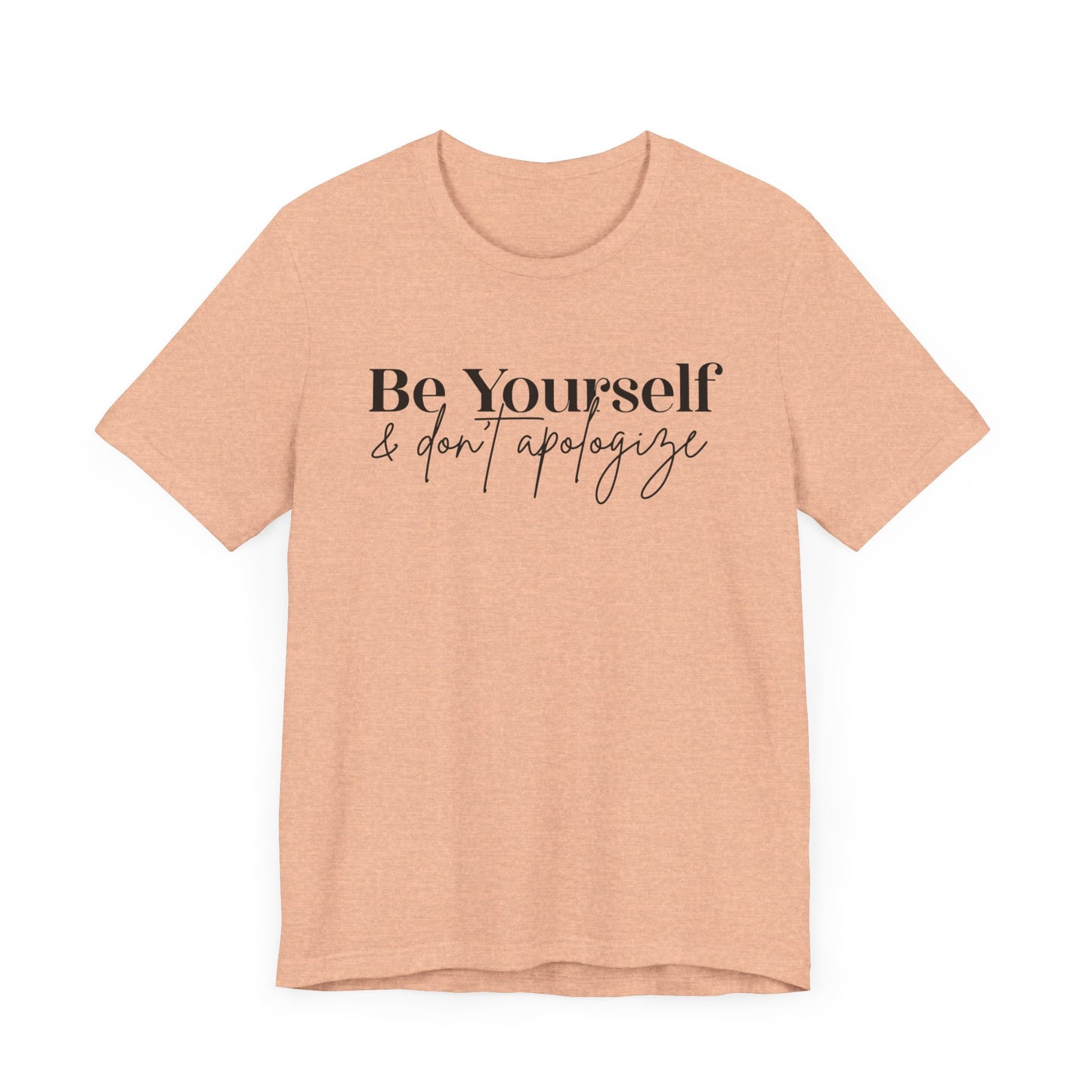 Be Yourself Unisex Jersey Short Sleeve Tee