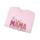 'This Mama Wears Her Heart on Her Sleeve' Sweatshirt