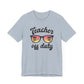 Teacher Off Duty Unisex Short Sleeve Tee