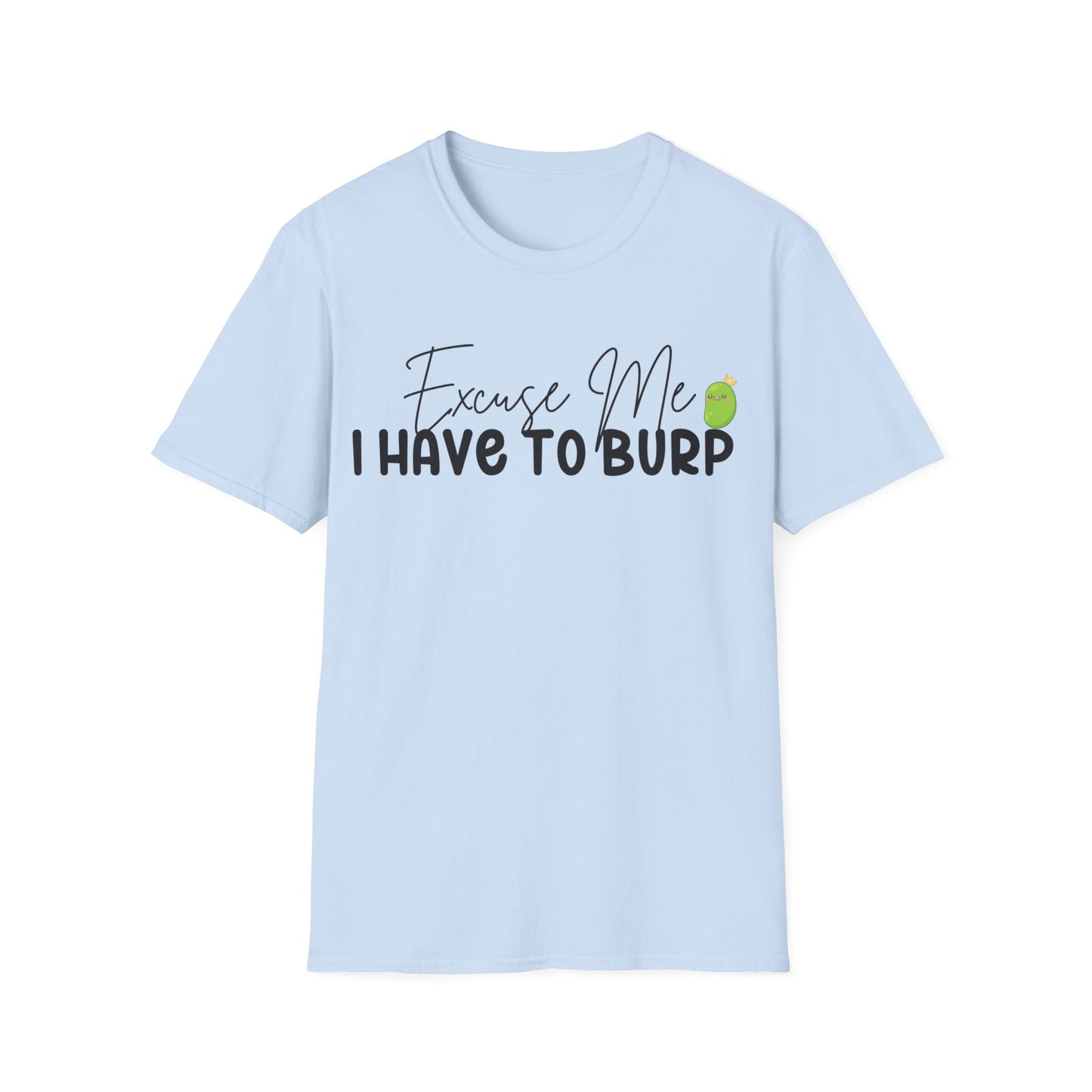 I Have to Burp Unisex Jersey Short Sleeve Tee