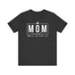 Mom Mode Unisex Jersey Short Sleeve Tee