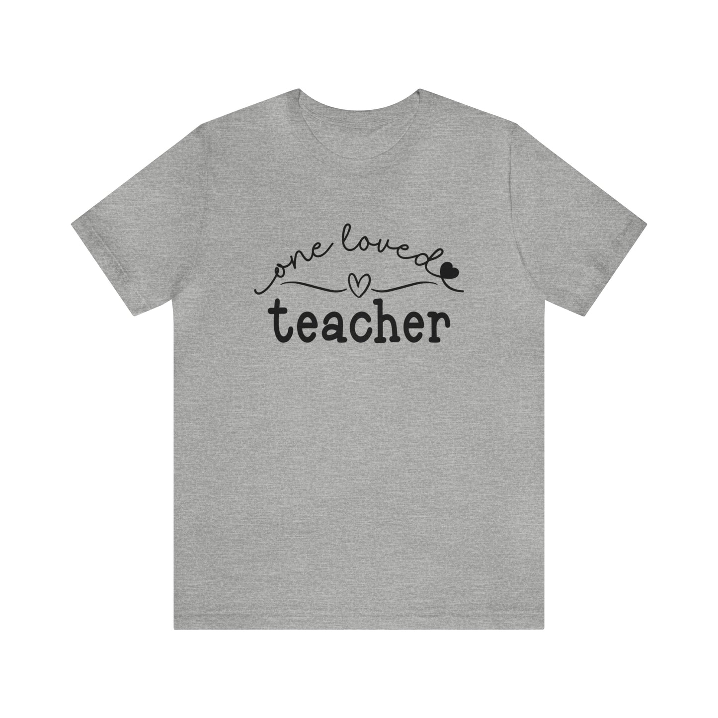 One Loved Teacher Unisex Jersey Short Sleeve Tee
