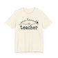 One Loved Teacher Unisex Jersey Short Sleeve Tee