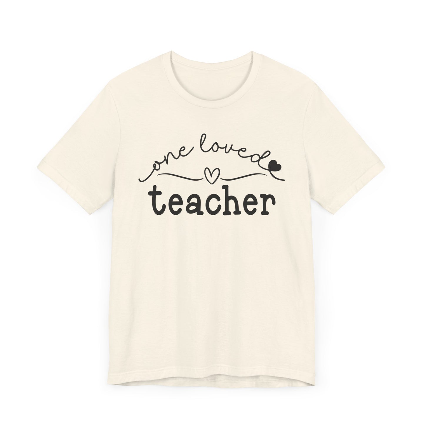 One Loved Teacher Unisex Jersey Short Sleeve Tee