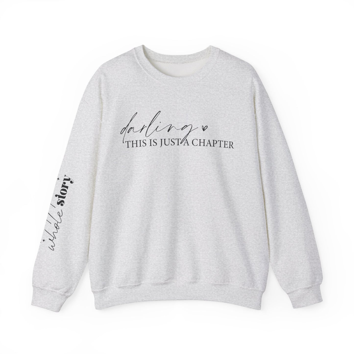 ‘This is Just a Chapter, not the whole Story’ Crewneck Sweatshirt