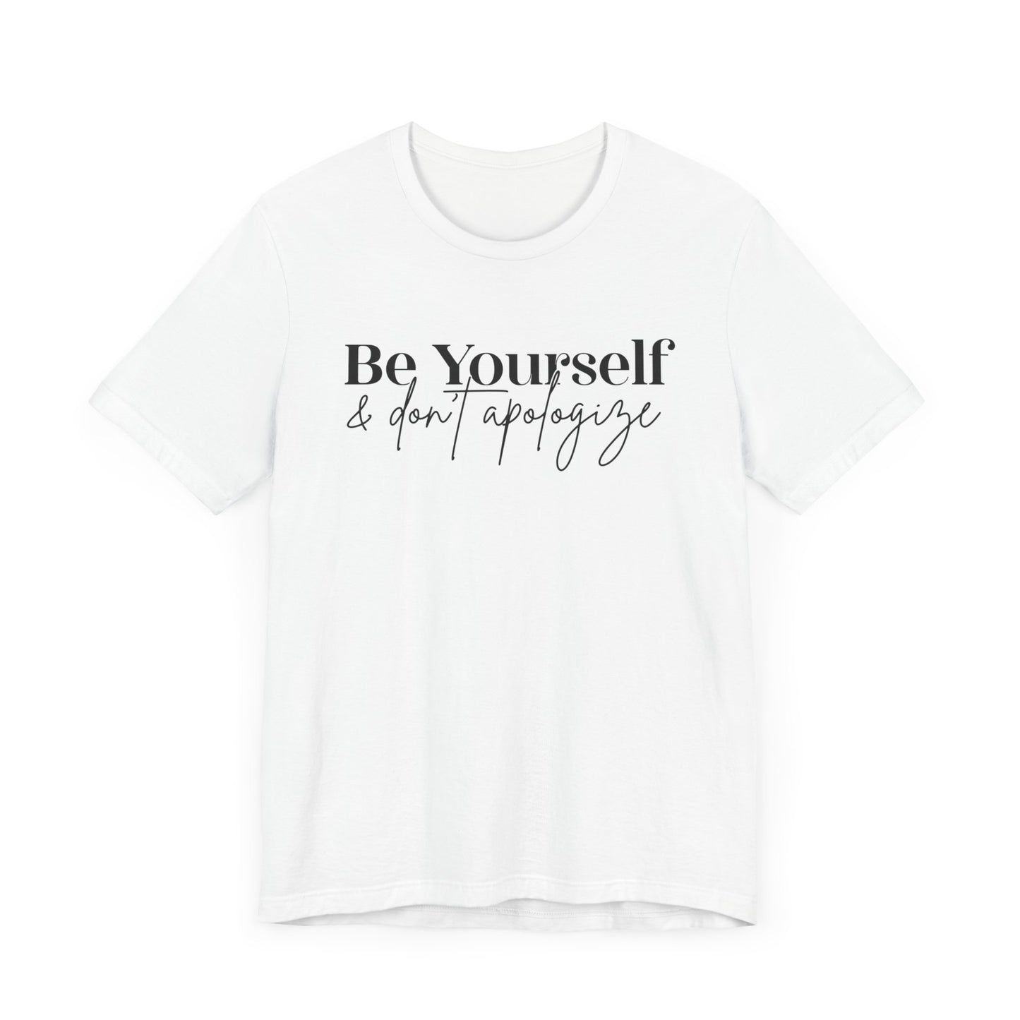 Be Yourself Unisex Jersey Short Sleeve Tee