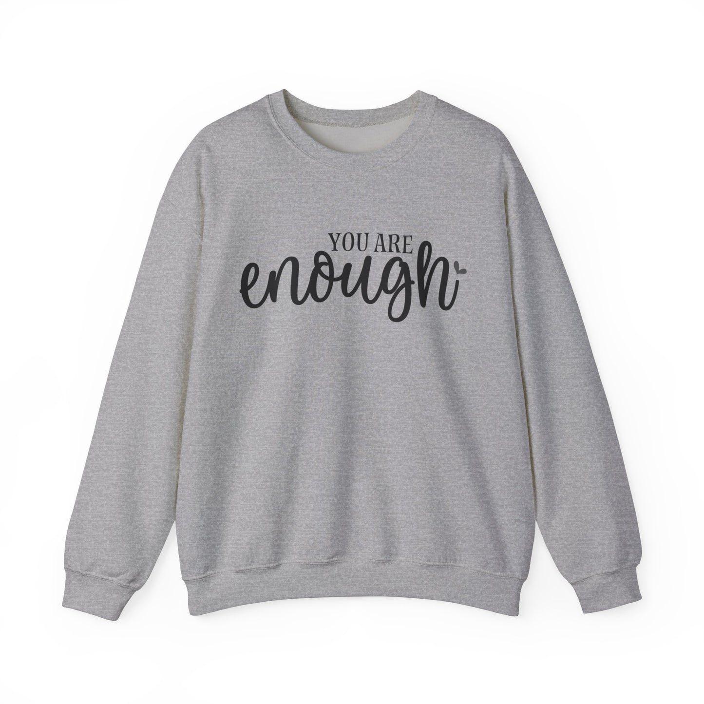 You Are Enough Unisex Sweatshirt