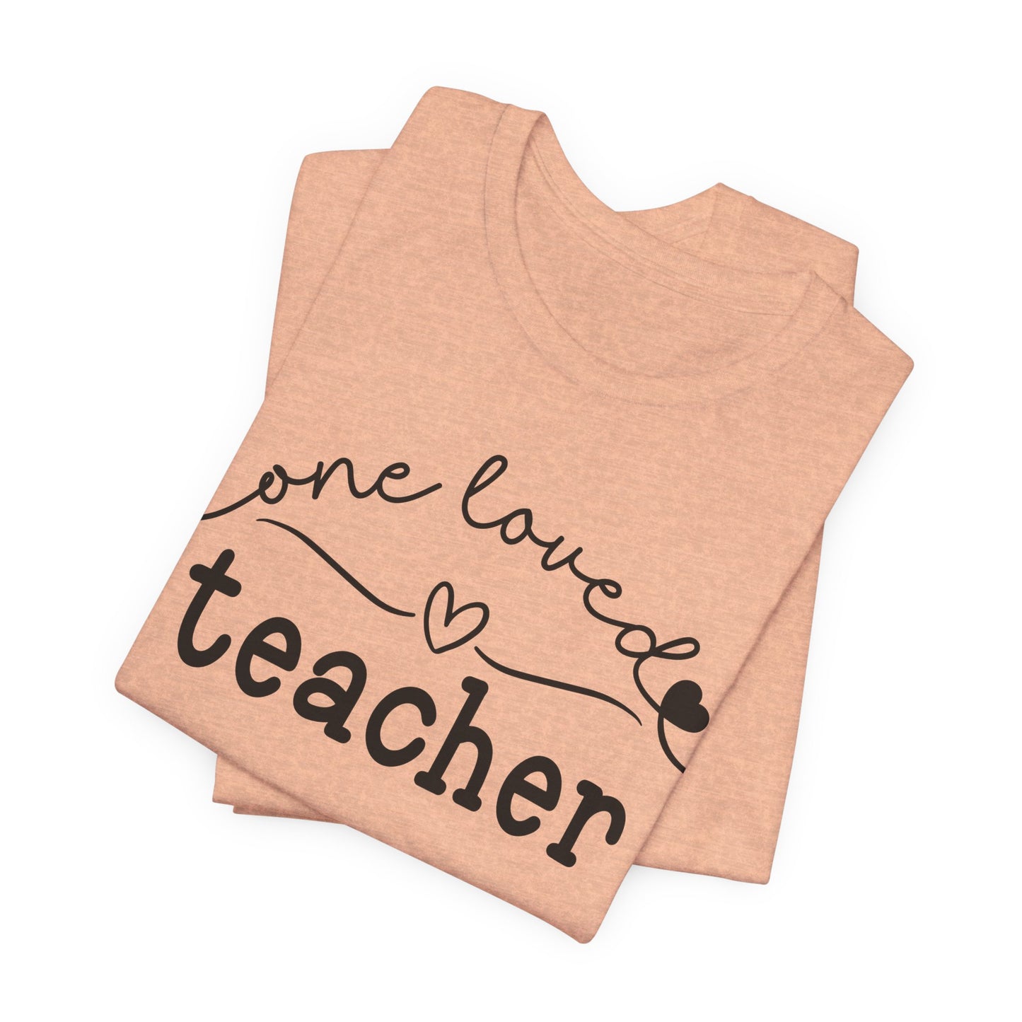 One Loved Teacher Unisex Jersey Short Sleeve Tee