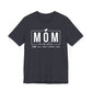 Mom Mode Unisex Jersey Short Sleeve Tee