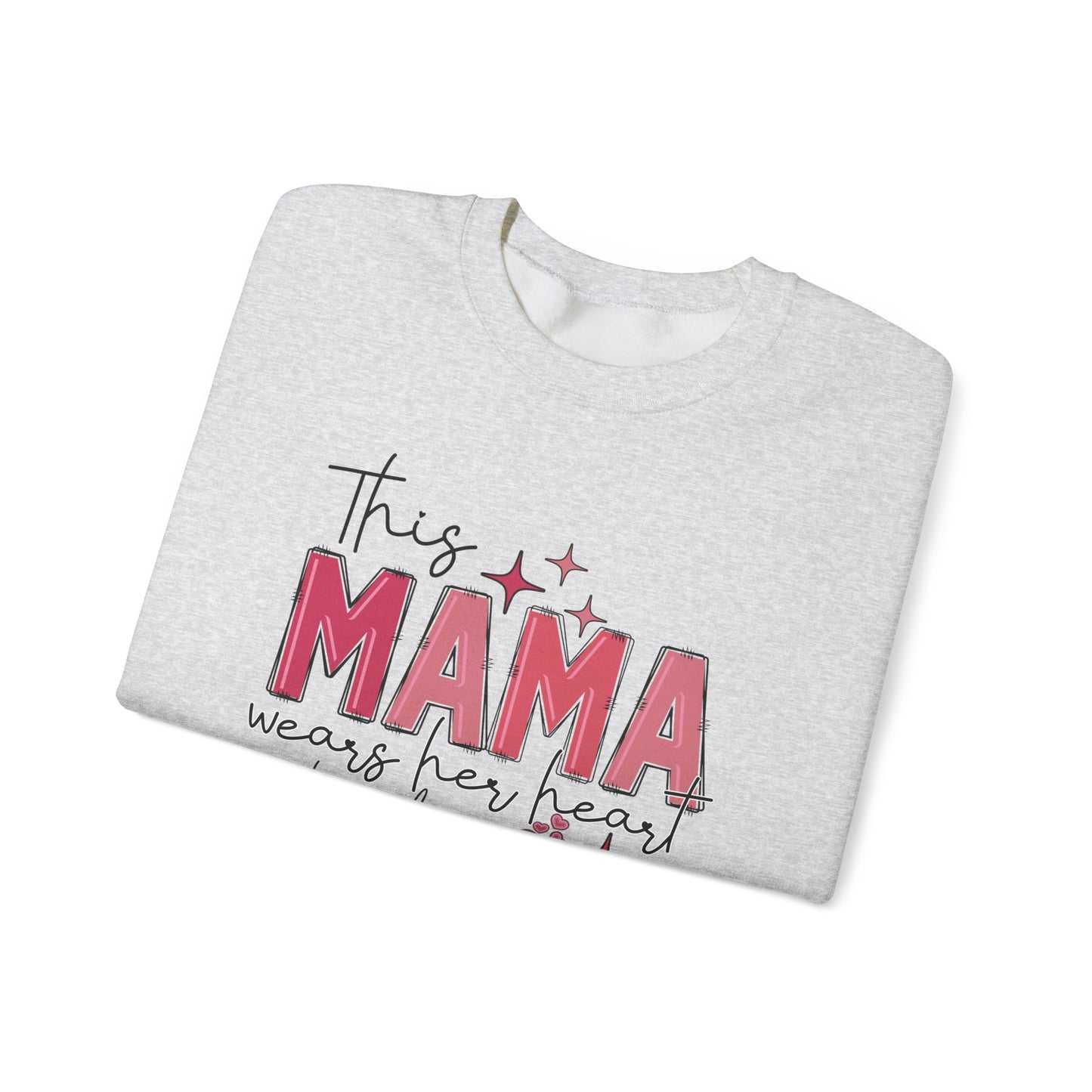 'This Mama Wears Her Heart on Her Sleeve' Sweatshirt