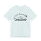 One Loved Teacher Unisex Jersey Short Sleeve Tee