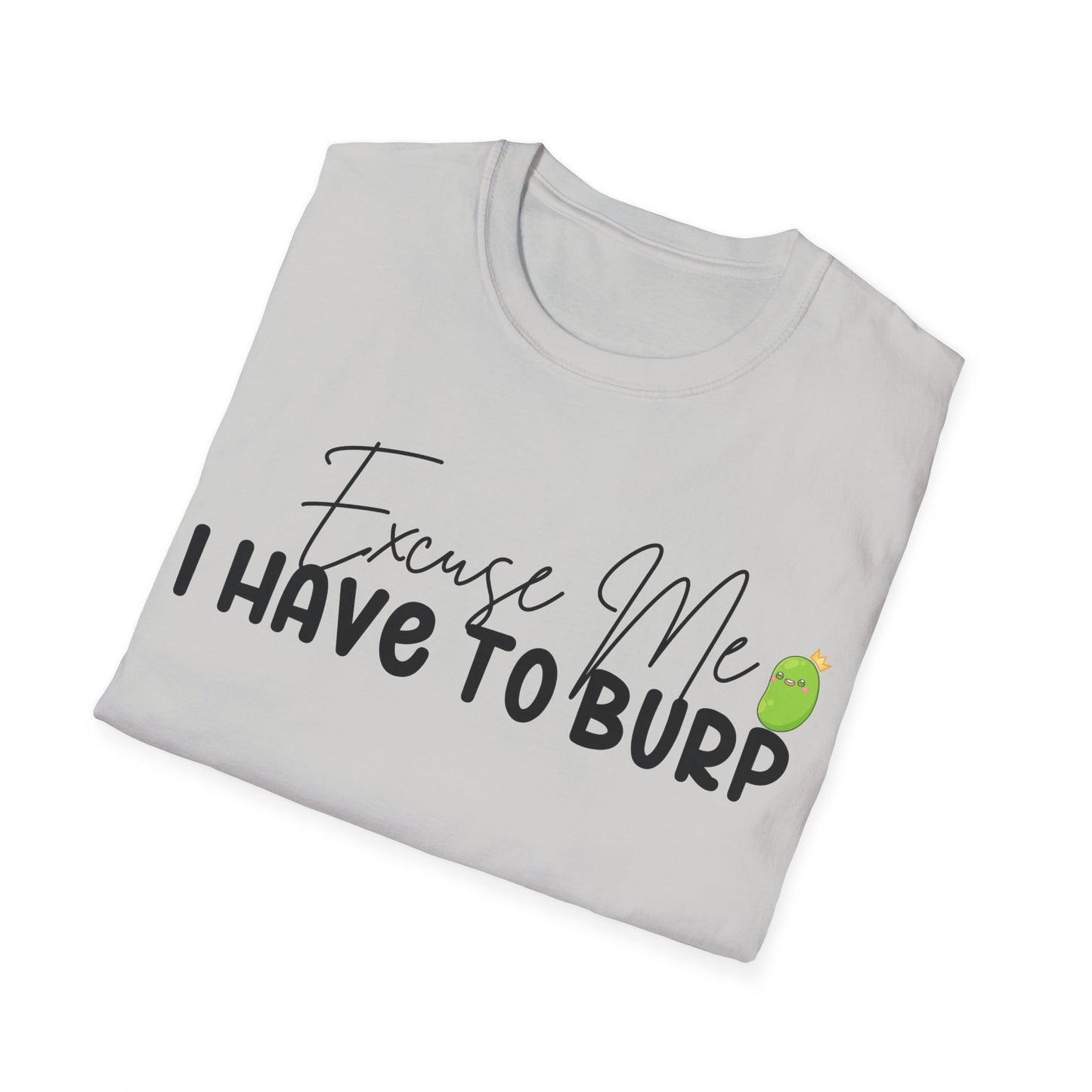 I Have to Burp Unisex Jersey Short Sleeve Tee