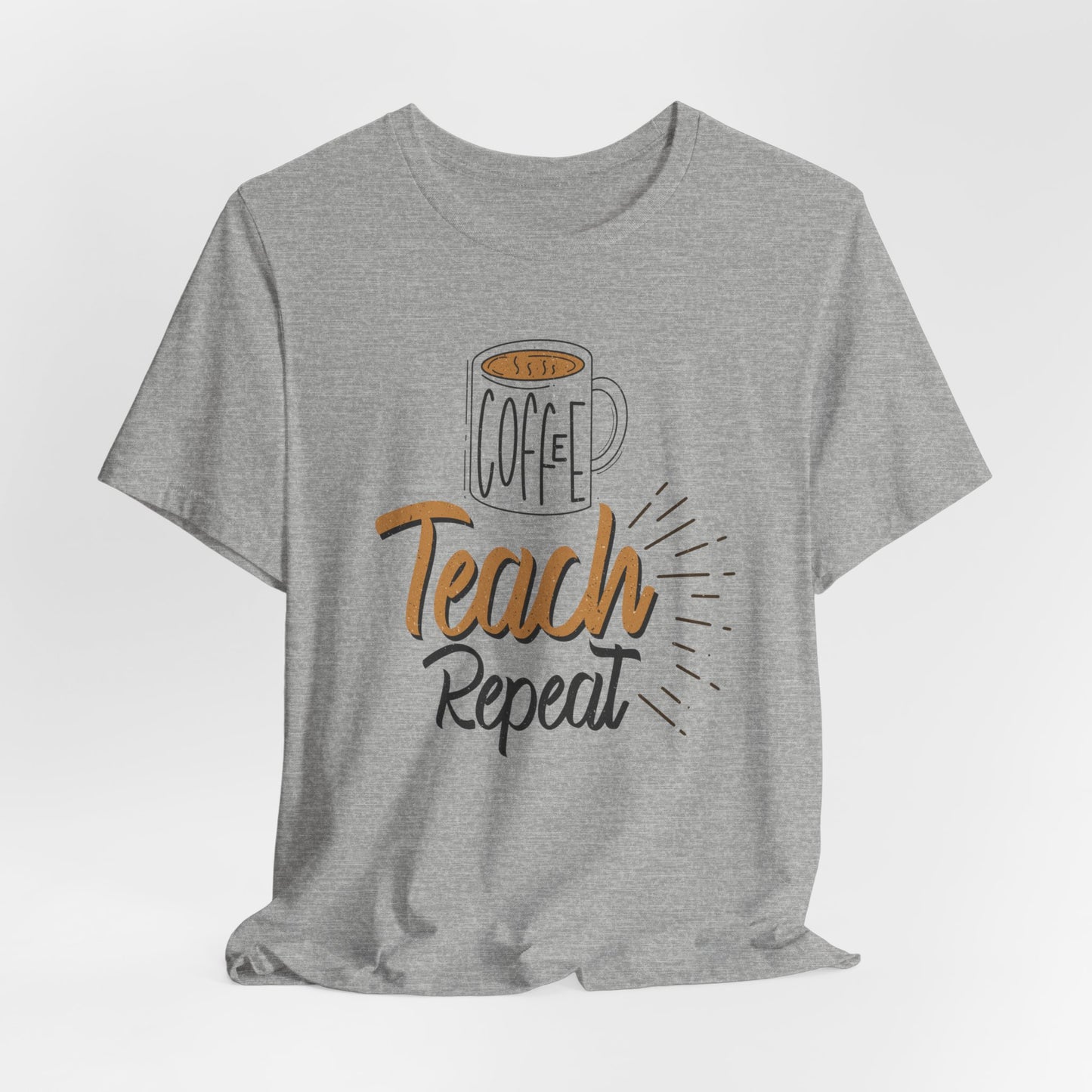 Coffee Teach Repeat Unisex Short Sleeve Tee