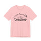 One Loved Teacher Unisex Jersey Short Sleeve Tee