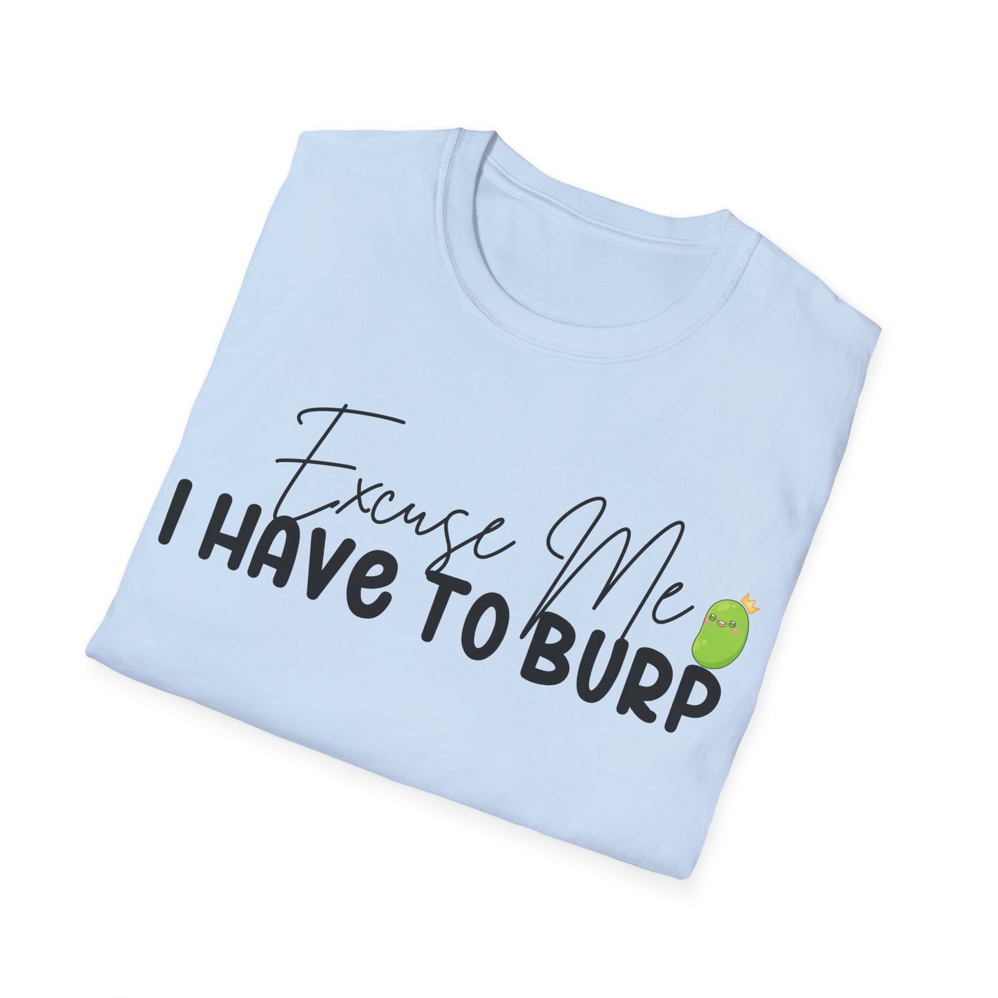 I Have to Burp Unisex Jersey Short Sleeve Tee