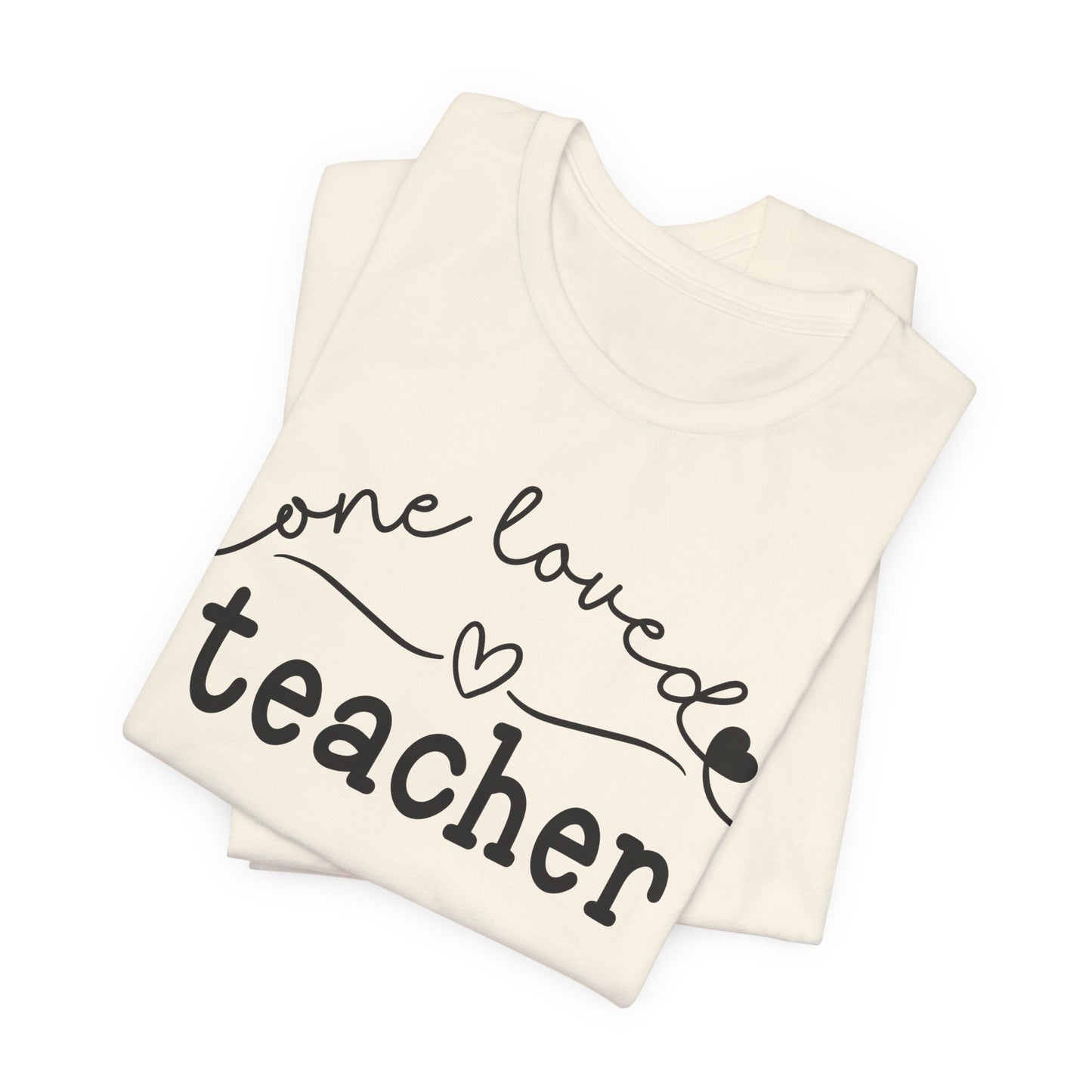 One Loved Teacher Unisex Jersey Short Sleeve Tee