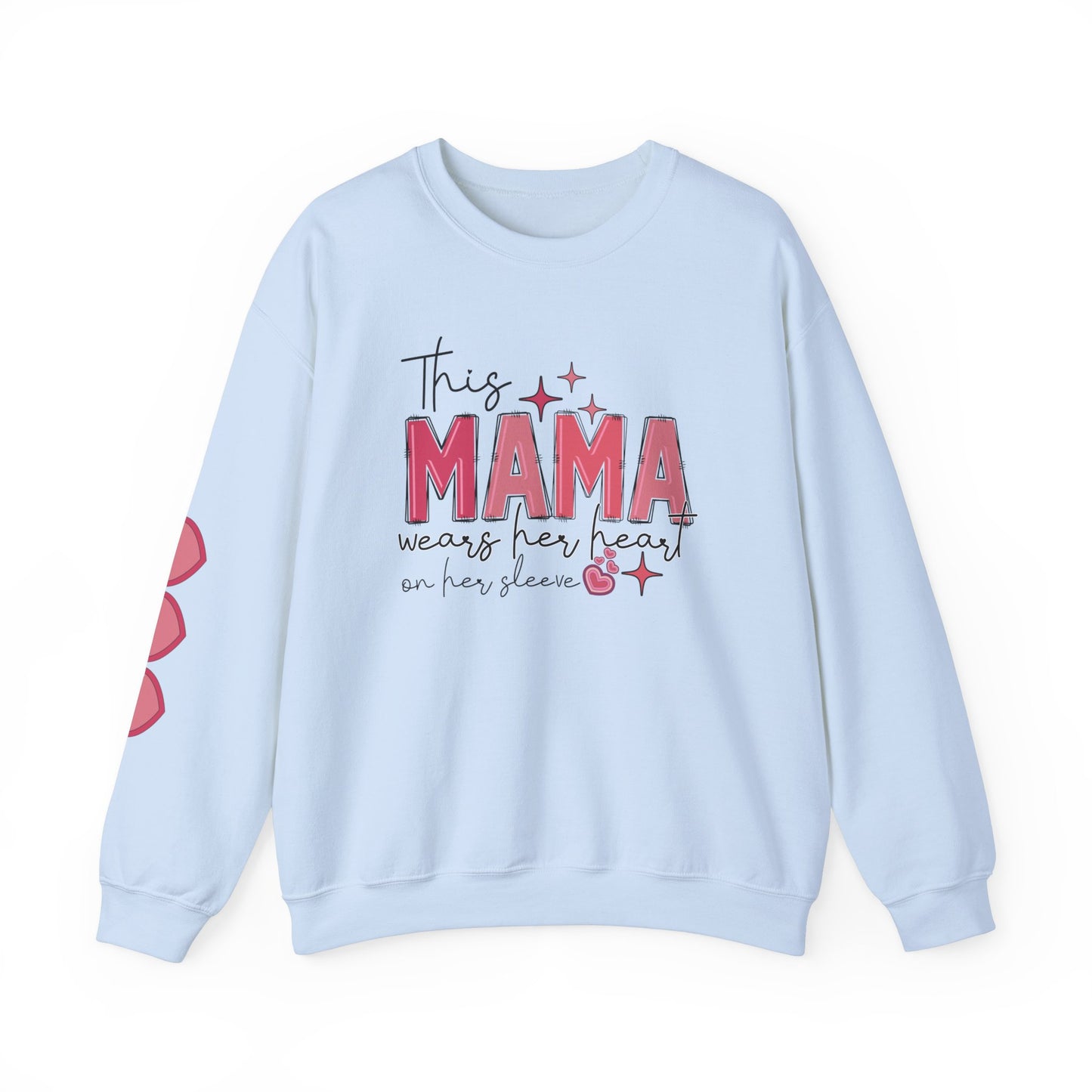 'This Mama Wears Her Heart on Her Sleeve' Sweatshirt