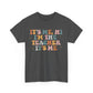 It's Me, Hi, I'm the Teacher It's Me Unisex Tee