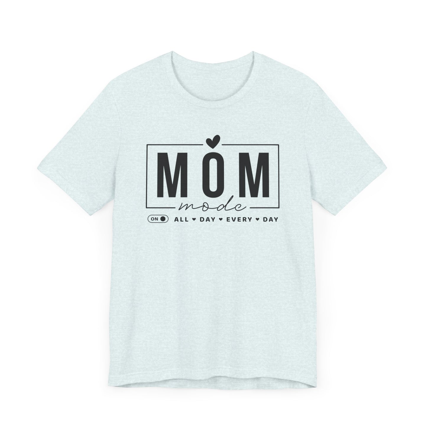 Mom Mode Unisex Jersey Short Sleeve Tee