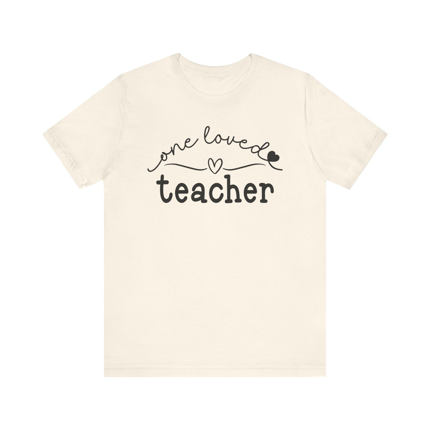 One Loved Teacher Unisex Jersey Short Sleeve Tee