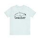 One Loved Teacher Unisex Jersey Short Sleeve Tee