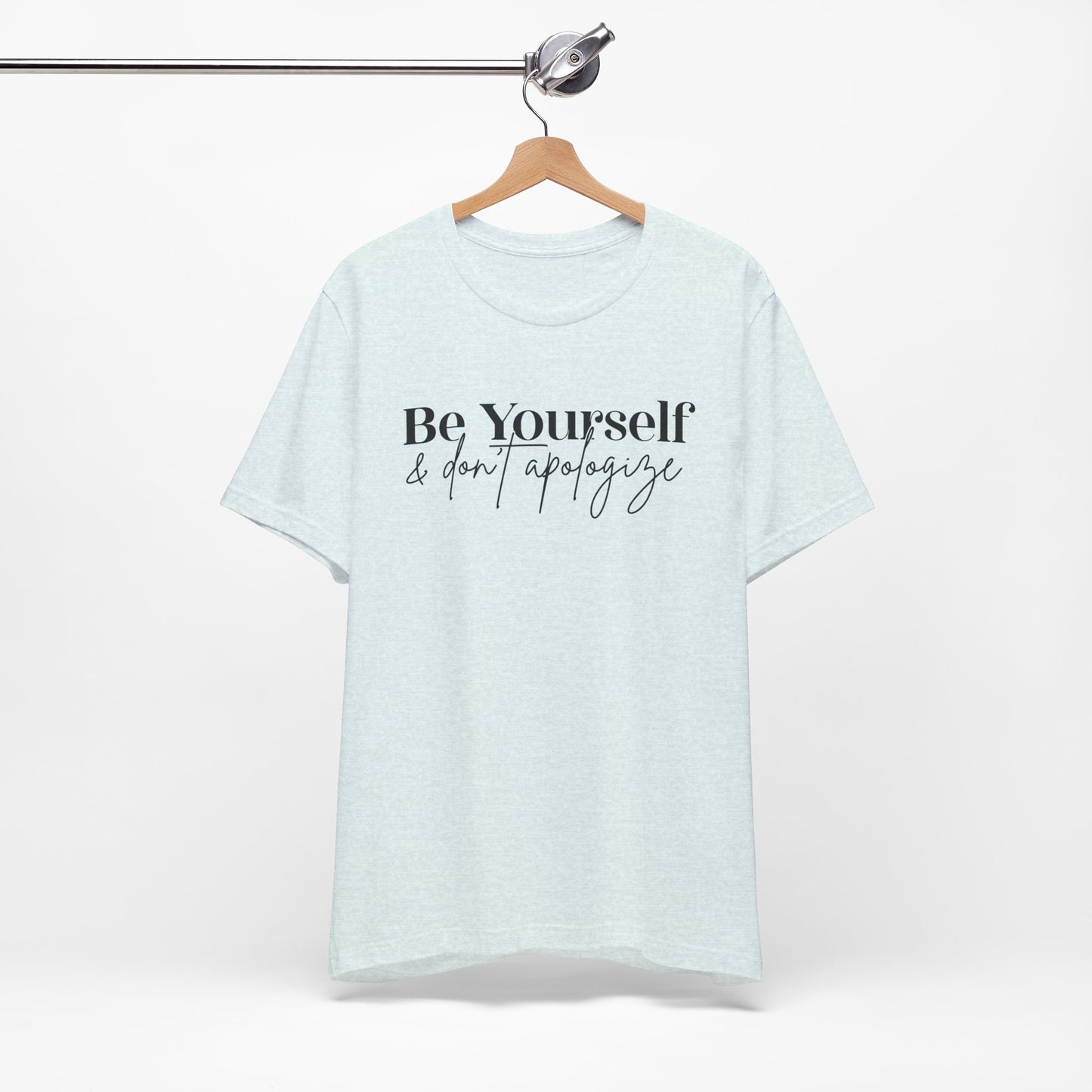 Be Yourself Unisex Jersey Short Sleeve Tee