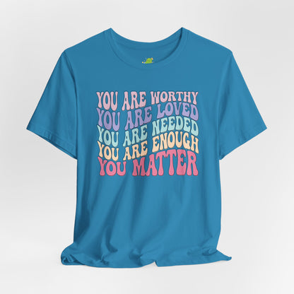 You Matter Unisex Jersey Short Sleeve Tee