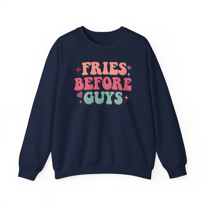 Fries Before Guys Sweatshirt