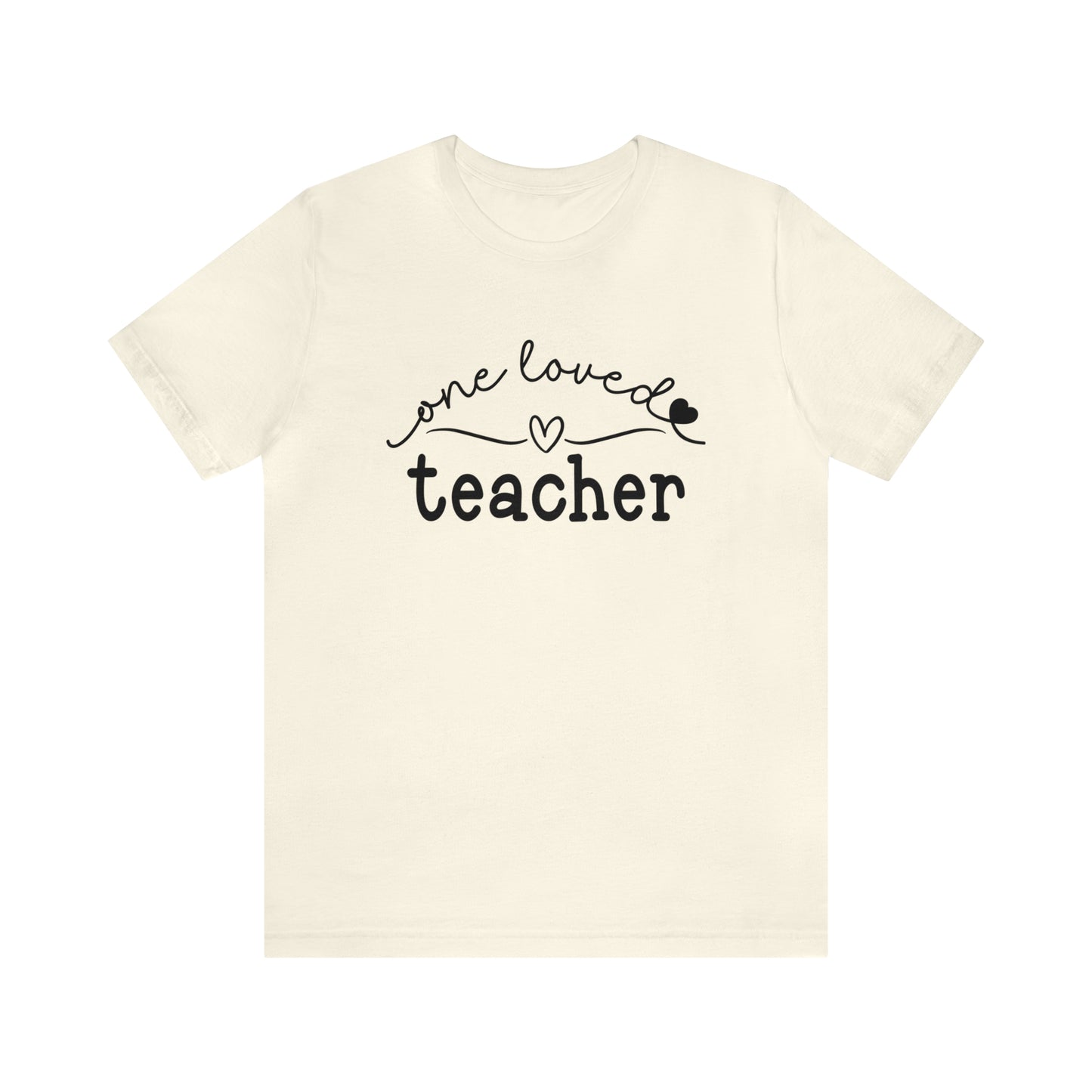 One Loved Teacher Unisex Jersey Short Sleeve Tee