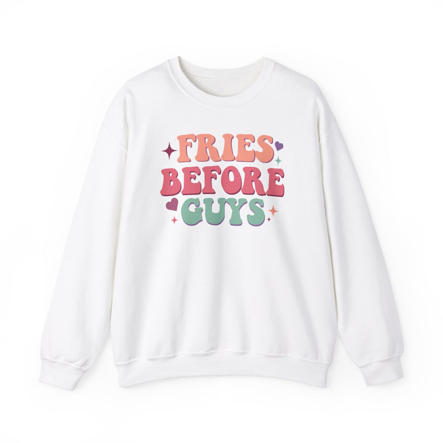 Fries Before Guys Sweatshirt