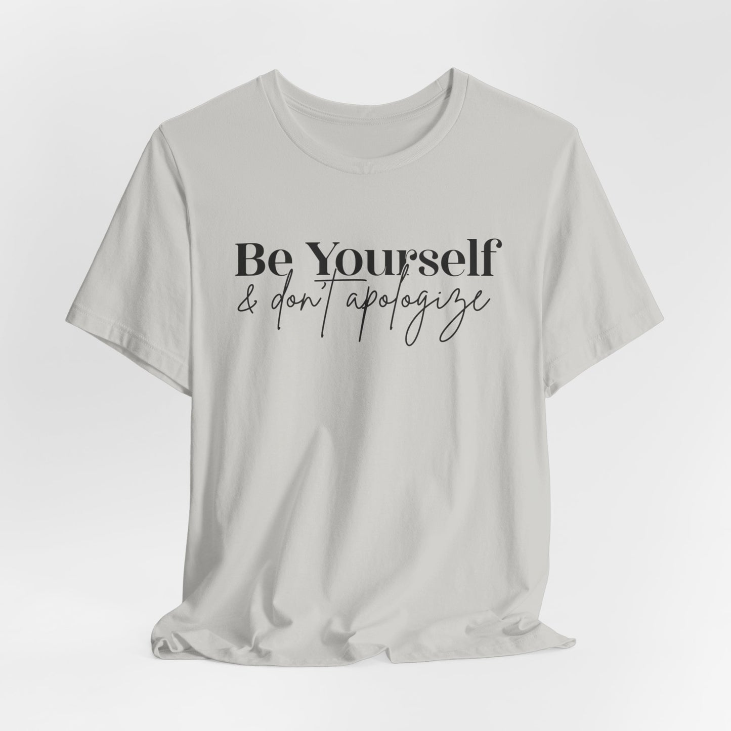 Be Yourself Unisex Jersey Short Sleeve Tee