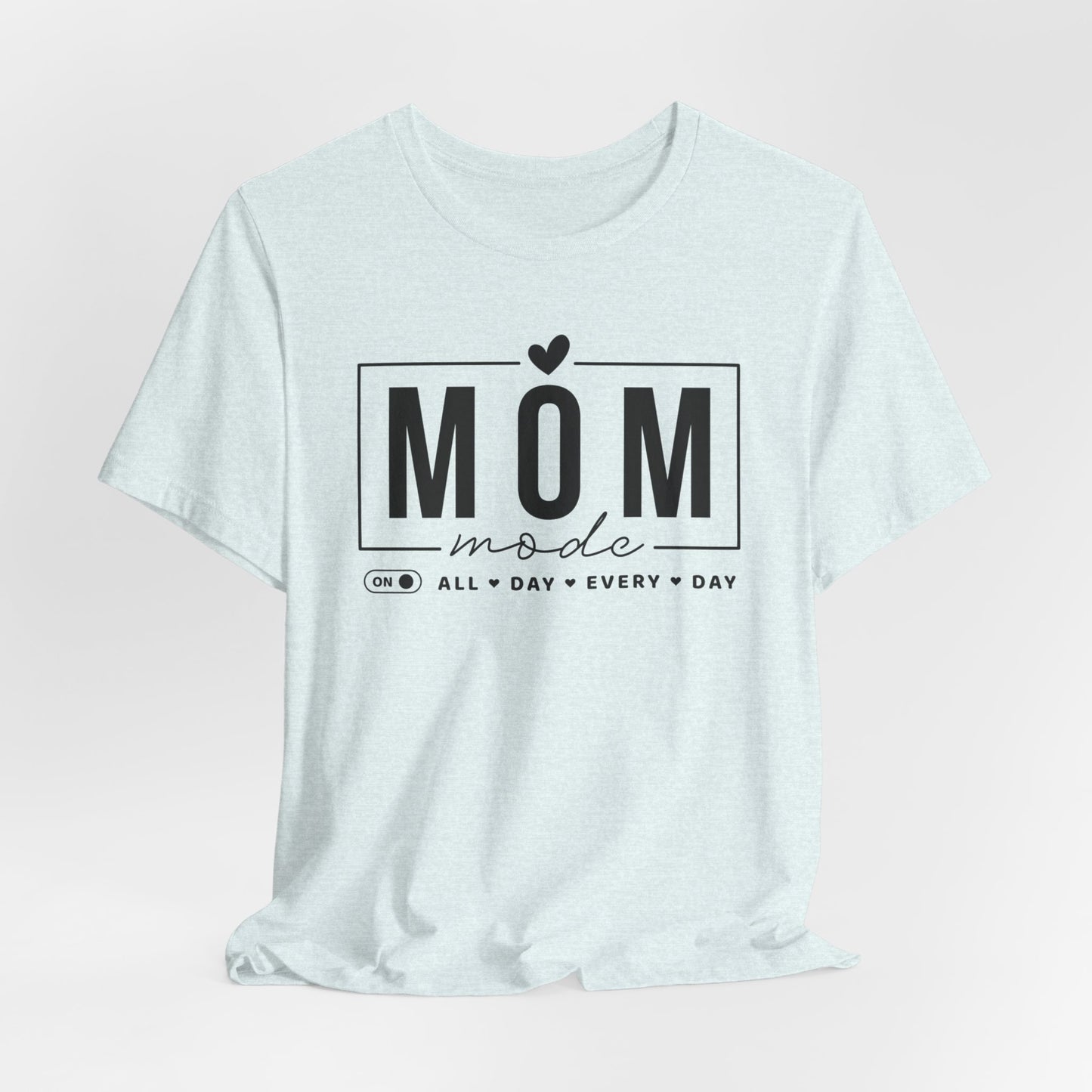 Mom Mode Unisex Jersey Short Sleeve Tee