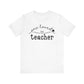 One Loved Teacher Unisex Jersey Short Sleeve Tee