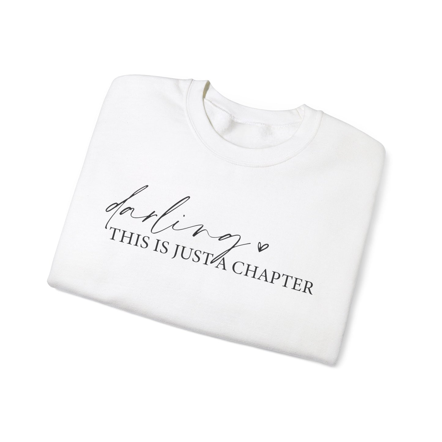 ‘This is Just a Chapter, not the whole Story’ Crewneck Sweatshirt